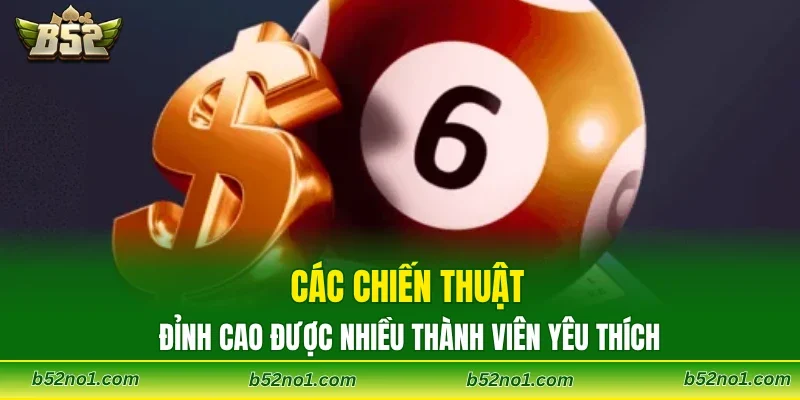 Các chiến thuật đỉnh cao được nhiều thành viên yêu thích