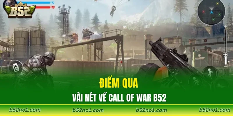 Điểm qua vài nét về call of war B52