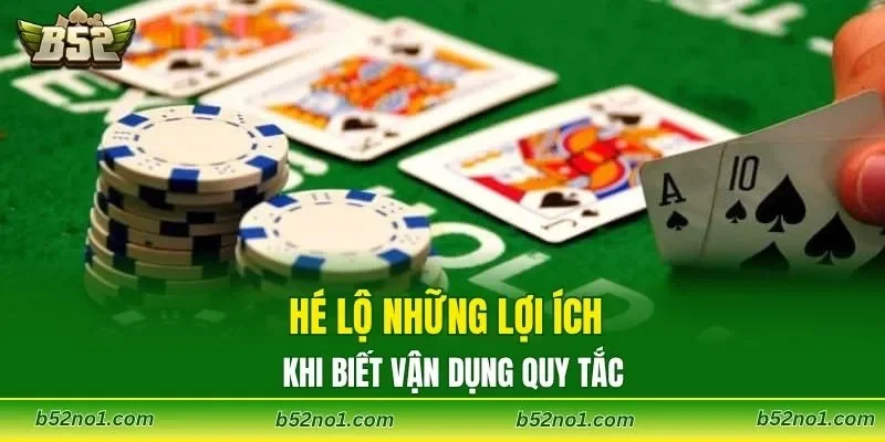Hé lộ những lợi ích khi biết vận dụng quy tắc