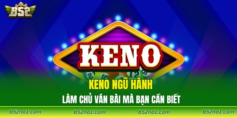 Keno Ngũ Hành B52CLUB