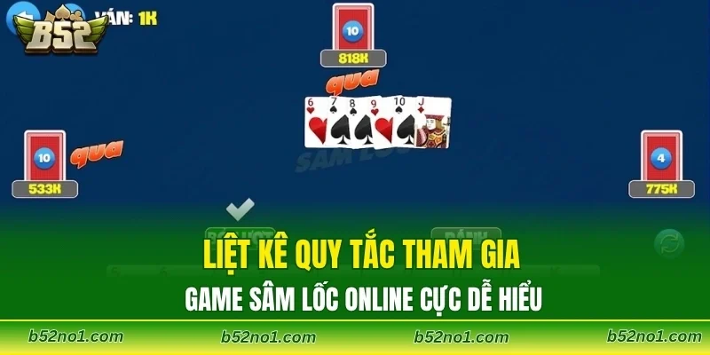 Liệt kê quy tắc tham gia game sâm lốc online cực dễ hiểu