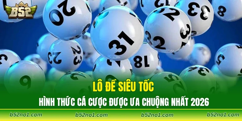 Lô Đề Siêu Tốc