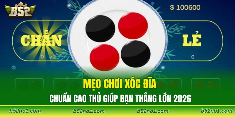 Mẹo Chơi Xóc Đĩa