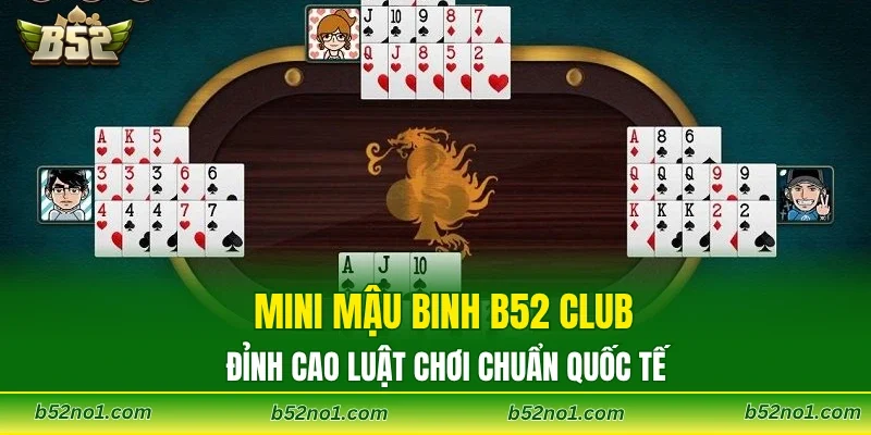 Mini Mậu Binh B52 CLUB