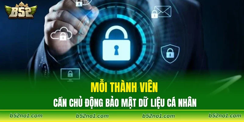 Mỗi thành viên cần chủ động bảo mật dữ liệu cá nhân