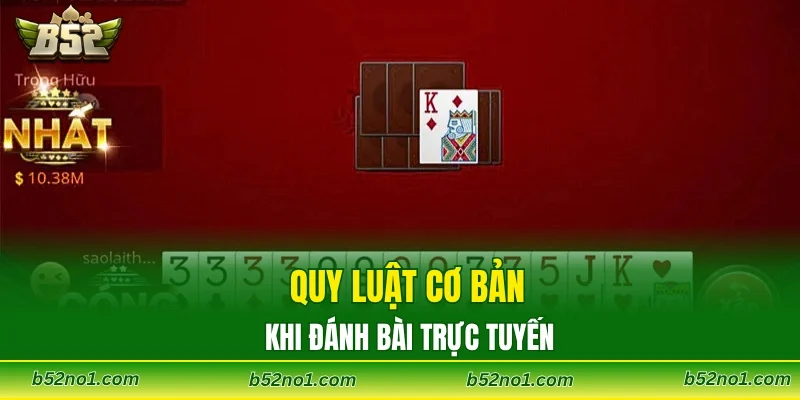 Quy luật cơ bản khi đánh bài trực tuyến