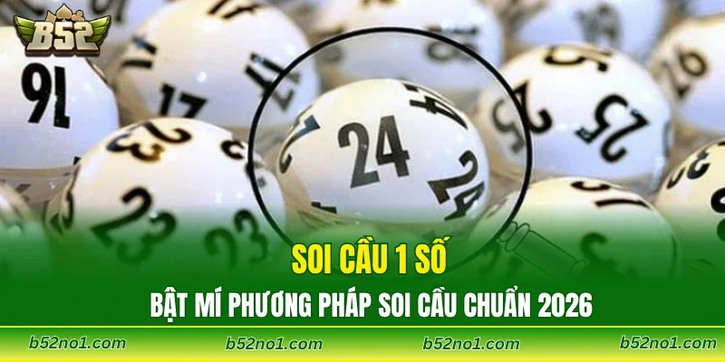 Soi Cầu 1 Số